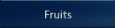 Fruits